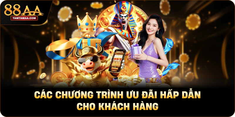 Các chương trình ưu đãi hấp dẫn cho khách hàng