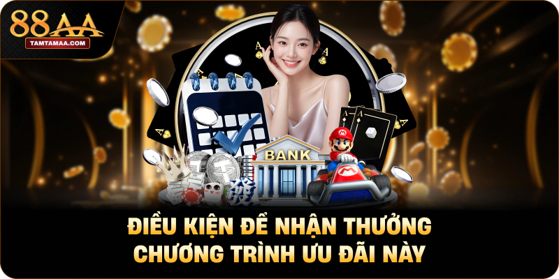 Điều kiện để nhận thưởng chương trình ưu đãi này